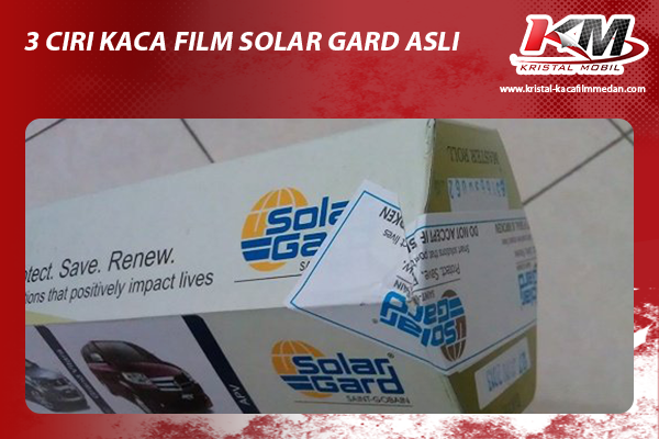 3 Ciri Kaca Film Solar Gard Asli