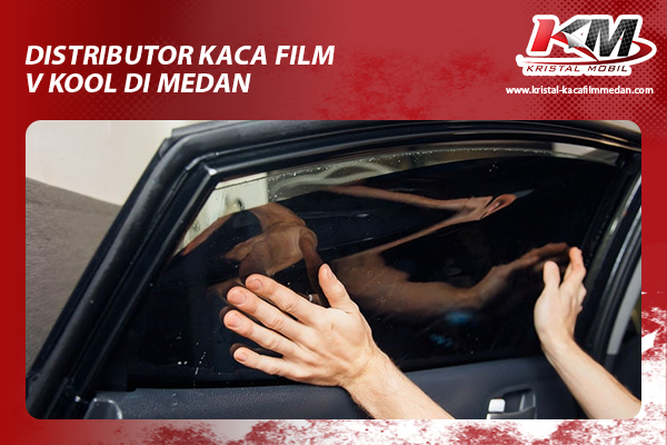 Distributor-Kaca-Film-V-Kool-di-Medan