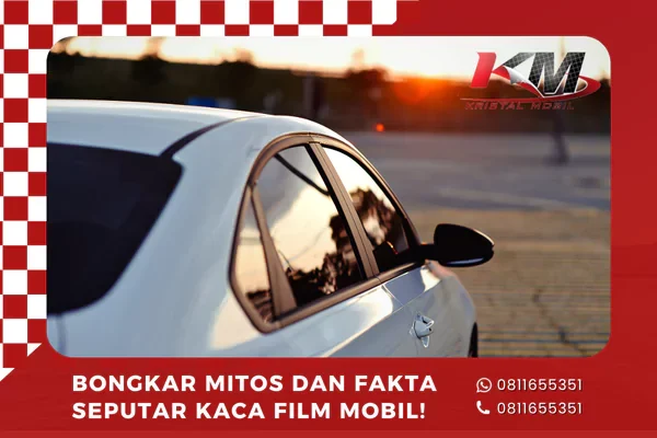 mitos dan fakta seputar kaca film
