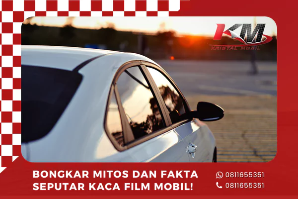 mitos dan fakta seputar kaca film