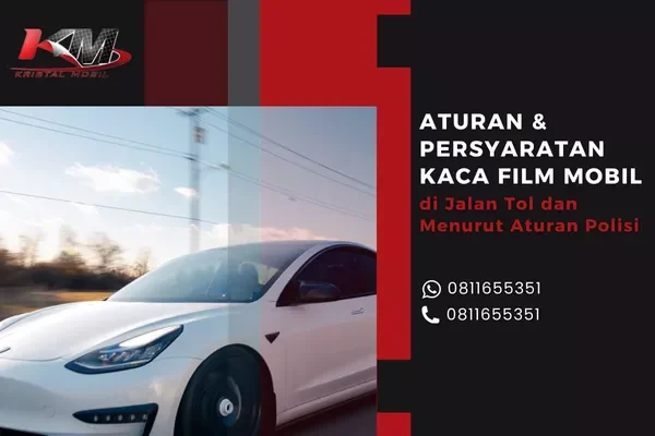 Aturan Kaca Film Mobil Indonesia | Agar Tidak Kena Tilang