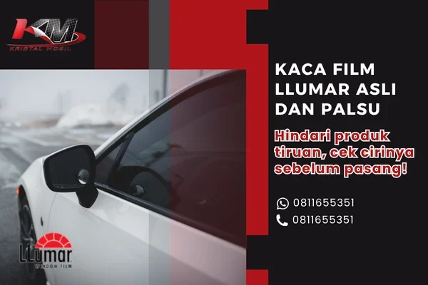 Kaca Film Llumar Asli dan Palsu