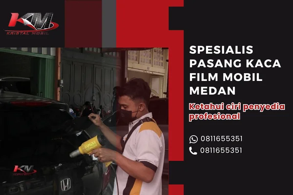 Spesialis Pasang Kaca Film Mobil Medan