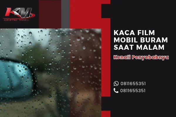Kaca Film Mobil Buram Saat Malam